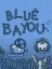 Blue Bayou