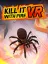 Kill It With Fire VR