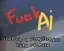 Fuck AI