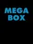 Mega Box
