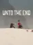 Unto the End